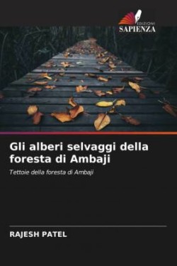 Gli alberi selvaggi della foresta di Ambaji