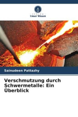 Verschmutzung durch Schwermetalle