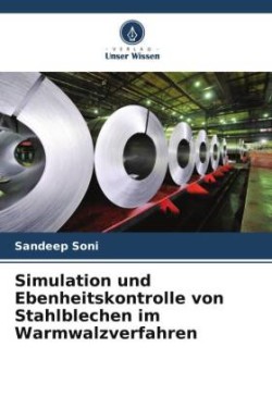 Simulation und Ebenheitskontrolle von Stahlblechen im Warmwalzverfahren