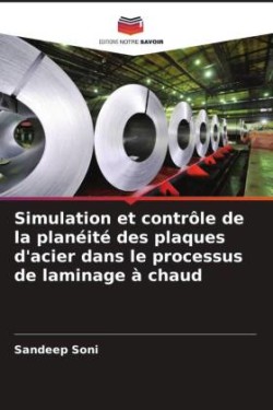 Simulation et contrôle de la planéité des plaques d'acier dans le processus de laminage à chaud