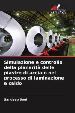 Simulazione e controllo della planarità delle piastre di acciaio nel processo di laminazione a caldo