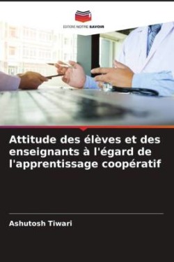 Attitude des élèves et des enseignants à l'égard de l'apprentissage coopératif