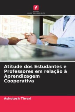 Atitude dos Estudantes e Professores em relação à Aprendizagem Cooperativa