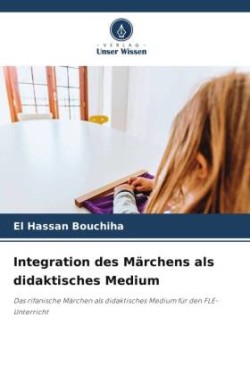 Integration des Märchens als didaktisches Medium