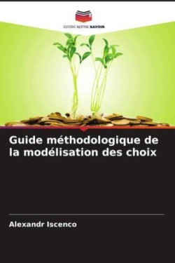 Guide méthodologique de la modélisation des choix