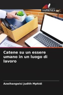 Catene su un essere umano in un luogo di lavoro