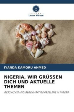 Nigeria, Wir Grüssen Dich Und Aktuelle Themen