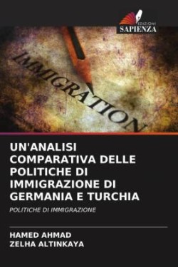 Un'analisi Comparativa Delle Politiche Di Immigrazione Di Germania E Turchia