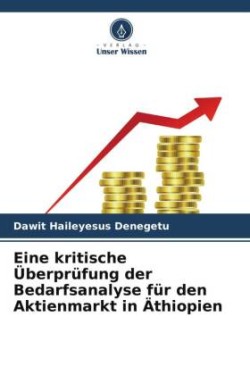 Eine kritische Überprüfung der Bedarfsanalyse für den Aktienmarkt in Äthiopien