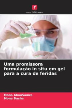 Uma promissora formulação in situ em gel para a cura de feridas