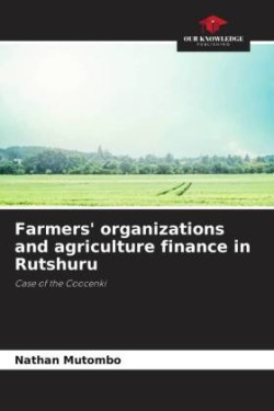 Farmers' organizations and agriculture finance in Rutshuru