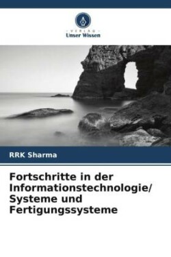 Fortschritte in der Informationstechnologie/ Systeme und Fertigungssysteme