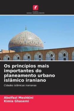 Os princípios mais importantes do planeamento urbano islâmico iraniano