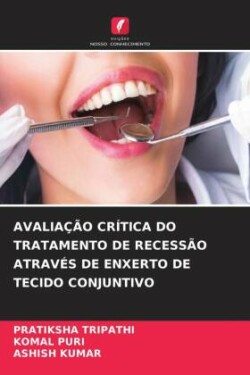 Avaliação Crítica Do Tratamento de Recessão Através de Enxerto de Tecido Conjuntivo