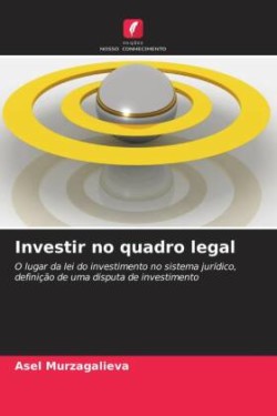Investir no quadro legal