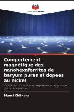 Comportement magnétique des nanohexaferrites de baryum pures et dopées au nickel