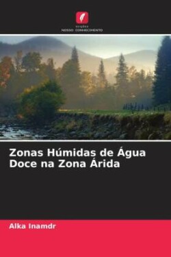 Zonas Húmidas de Água Doce na Zona Árida