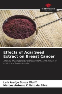Effects of Acai Seed Extract on Breast Cancer