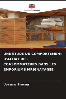 Étude Du Comportement d'Achat Des Consommateurs Dans Les Emporiums Mrignayanee