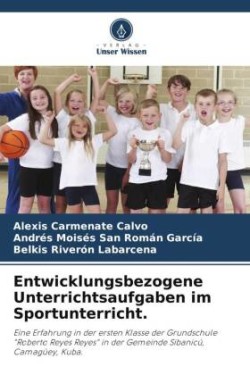 Entwicklungsbezogene Unterrichtsaufgaben im Sportunterricht.