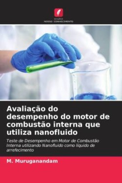 Avaliação do desempenho do motor de combustão interna que utiliza nanofluido