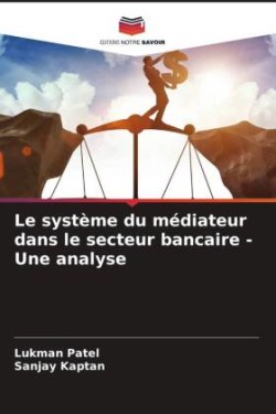 système du médiateur dans le secteur bancaire - Une analyse
