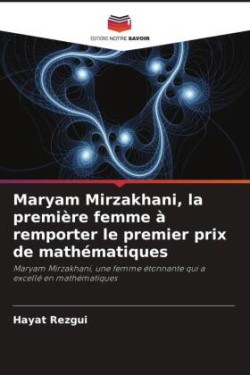 Maryam Mirzakhani, la première femme à remporter le premier prix de mathématiques