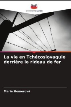 vie en Tchécoslovaquie derrière le rideau de fer