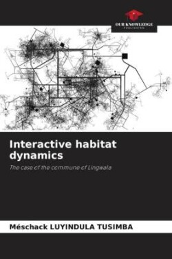 Interactive habitat dynamics