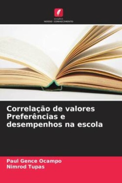 Correlação de valores Preferências e desempenhos na escola