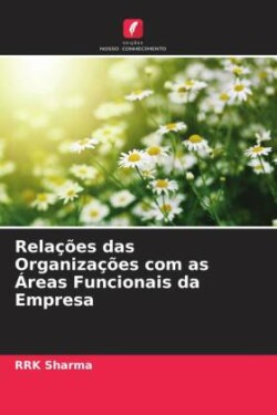 Relações das Organizações com as Áreas Funcionais da Empresa