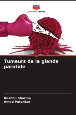 Tumeurs de la glande parotide