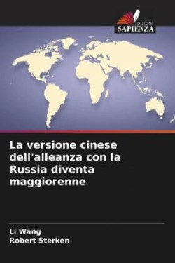 La versione cinese dell'alleanza con la Russia diventa maggiorenne