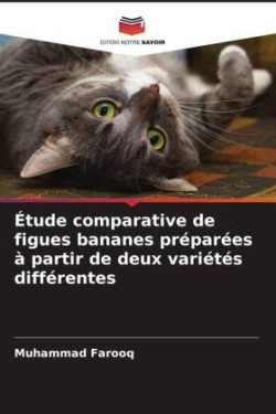 Étude comparative de figues bananes préparées à partir de deux variétés différentes