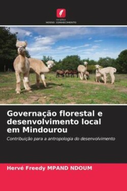 Governação florestal e desenvolvimento local em Mindourou