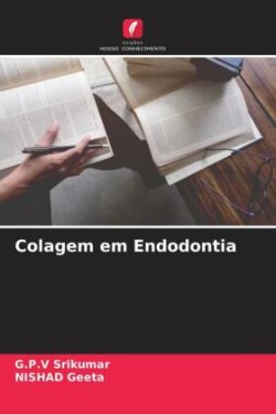 Colagem em Endodontia