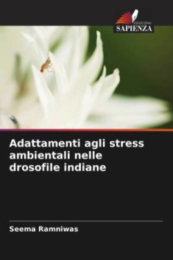 Adattamenti agli stress ambientali nelle drosofile indiane