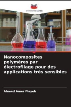 Nanocomposites polymères par électrofilage pour des applications très sensibles