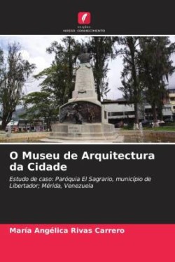 O Museu de Arquitectura da Cidade