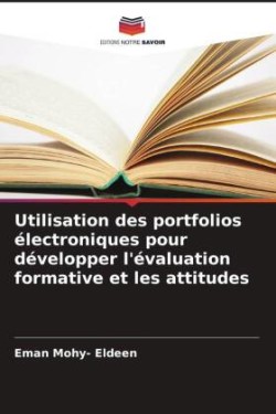 Utilisation des portfolios électroniques pour développer l'évaluation formative et les attitudes