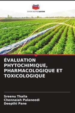 Évaluation Phytochimique, Pharmacologique Et Toxicologique