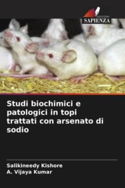 Studi biochimici e patologici in topi trattati con arsenato di sodio