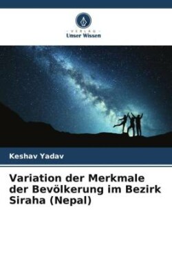 Variation der Merkmale der Bevölkerung im Bezirk Siraha (Nepal)