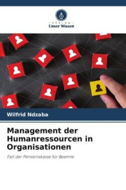 Management der Humanressourcen in Organisationen