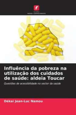 Influência da pobreza na utilização dos cuidados de saúde