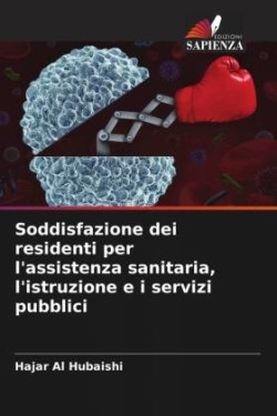 Soddisfazione dei residenti per l'assistenza sanitaria, l'istruzione e i servizi pubblici