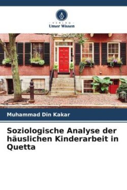 Soziologische Analyse der häuslichen Kinderarbeit in Quetta