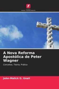 Nova Reforma Apostólica de Peter Wagner