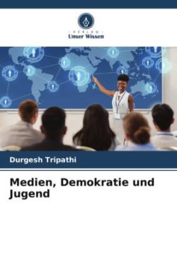 Medien, Demokratie und Jugend