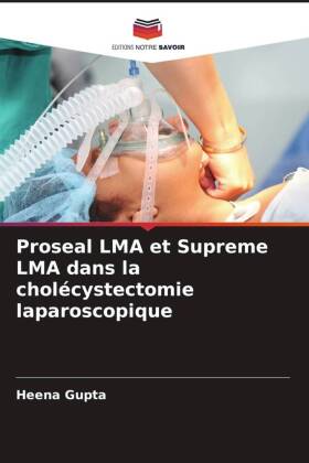Proseal LMA et Supreme LMA dans la cholécystectomie laparoscopique